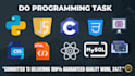 urgent help in java,python ,cpp,sql,html ,css and php projects and tasks