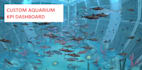 create your unique KPI dashboard as an interactive aquarium