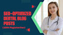 write SEO optimized dental blog posts