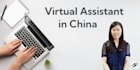 be your virtual assistant in china