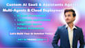 develop custom ai saas, gpt assistants, langgraph agents, cloud solutions,python