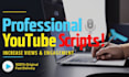 craft professional youtube scripts that captivate your audience