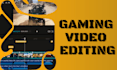 be your gaming video editor for pro edits