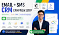 setup email and SMS campaigns in mailchimp, zoho CRM, activecampaign