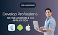 develop native android and ios apps professionally high quality mobile app