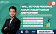 be your personal accountability coach and partner