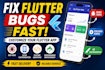 fix bugs and customize your flutter mobile app fast