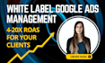 provide expert white label google ads management