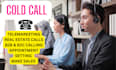 do telemarketing cold calling and set appointments