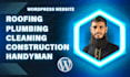 create roofing, construction, handyman, cleaning, plumbing wordpress website