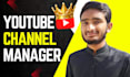 be your faceless youtube channel manager