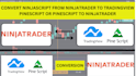 convert ninjascript from ninjatrader to tradingview or pinescript to ninjatrader