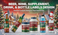 do beer, wine, supplement, drink, and bottle labels design