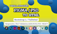 do figma to html, psd to html, bootstrap tailwind css responsive website