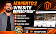 be your magento 2 developer,themes,extensions,ecommerce expert