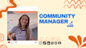be your community manager
