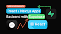 build modern react and nextjs apps with supabase and tailwind css