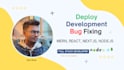 fix bugs, deploy mern stack, react, nodejs nextjs, laravel