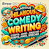 write hilarious comedy scripts, jokes, and funny content for any purpose