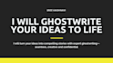 ghostwrite your ideas into life and craft it into perfection