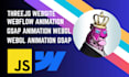 build threejs website, 3d animation, webgl, 3d webflow, gsap website