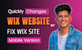 quickly make changes to your wix website, fix your wix site mobile version