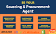 be your sourcing and procurement agent