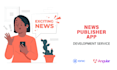 develop mobile news publishing app with ionic framework