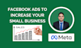 create facebook ad campaigns, marketing, fb ads to increase your small business