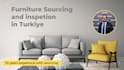 furniture source and shipping agent from turkey