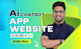 do ai app, ai saas, ai website chatgpt llm custom chatbot ai api integration