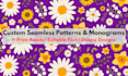 design seamless repeats, patterns, and custom monograms