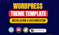 install and customize wordpress themes into a fully functional website