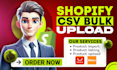 shopify CSV bulk product upload, product import, product listing