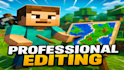 professionally edit your long form minecraft video