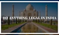 do anything legal in india