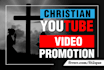 do youtube christian gospel video promotion