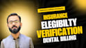 do insurance benefits and coverage eligibility verification, dental billing