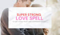 cast a powerful love spell