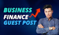 do business and finance guest posts, crypto, trading, and marketing guest posts