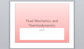 do help in thermodynamics and fluid mechanics