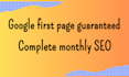 google first page guaranteed complete monthly SEO