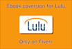 do epub conversion for lulu