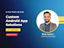design and develop an android app using java or kotlin