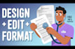 design, edit, do formatting for your word document, free proofread, conversion