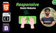 build responsive static websites using HTML, CSS,  bootstrap