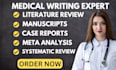 do medical case reports, systematic, literature,review,article and meta analysis
