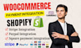 connect stripe or square API payment for shopify or woocommerce, error fixing