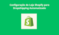 criamos sua loja shopify em 48hr