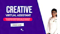 be your professional, and proactive virtual assistant